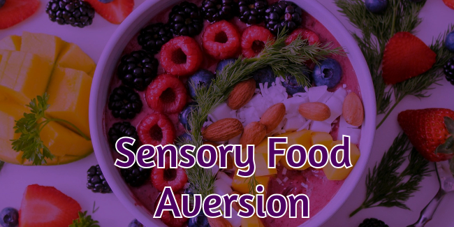Unraveling The Palate Puzzle: Navigating Between Picky Eating & Sensory Food Aversion