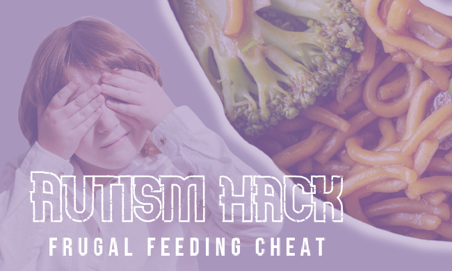 How A Simple Hack Made Feeding My Autistic Son Easier & Cheaper