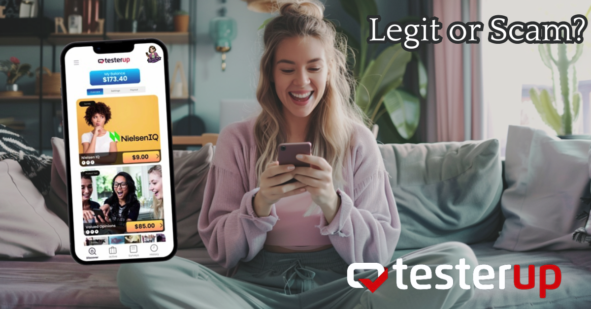 TesterUp Review: Legit Or Scam, Can You Make Money?
