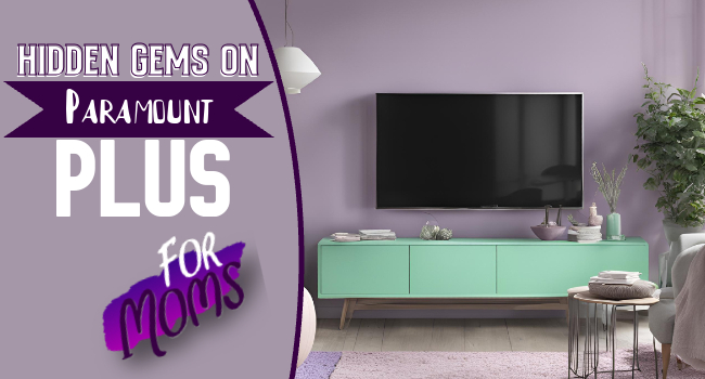 What To Watch On Paramount Plus: Hidden Gems For Moms