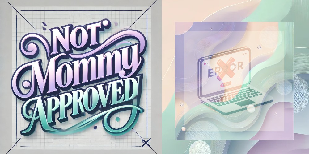 Not Mommy Approved Image