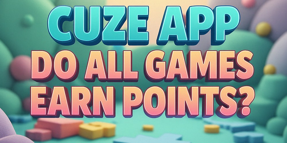 Cuze App Games Earn Points