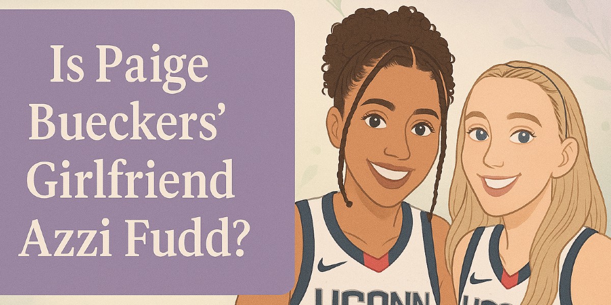 Does Paige Bueckers Have a Girlfriend? Here’s What We Know