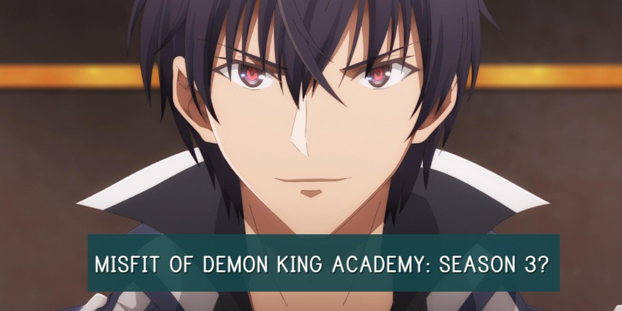 The Misfit of Demon King Academy Season 3: Canceled or Renewed?