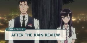 After the Rain Review Feature