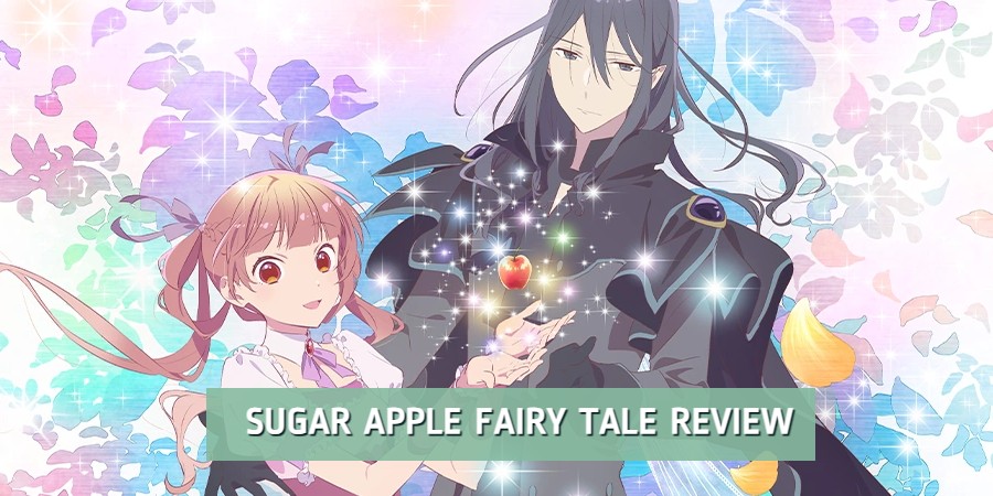 ‘Sugar Apple Fairy Tale’ Review: Stream or Skip?