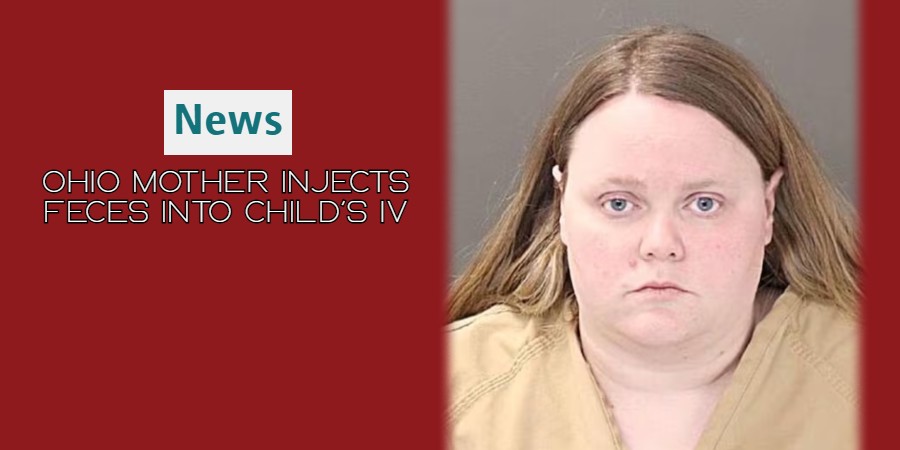 Ohio Mother Injects Feces Into Child’s IV at Columbus Hospital, Police Say