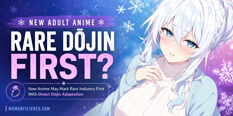 New Adult Anime May Mark Rare Industry First With Direct Dōjin Adaptation
