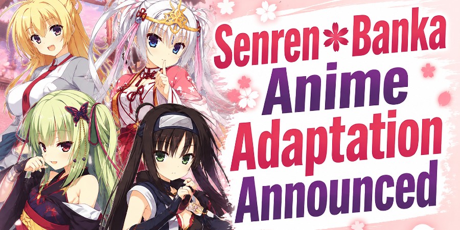 Senren＊Banka Anime Adaptation Announced
