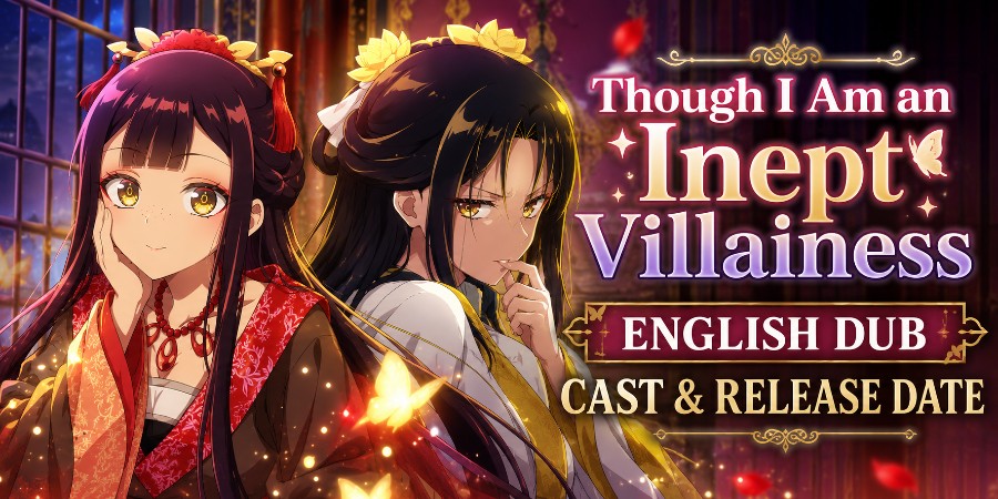 Though I Am an Inept Villainess English Dub